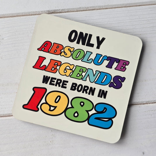 Legendary Birth Year Coaster – “Only Absolute Legends Were Born In…” Personalised Sublimation Gift